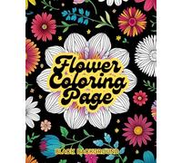Flower Coloring Page Black Background: relaxing coloring book | stress relief | coloring book with dark pages | mindfulness coloring flowers
