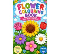 Flower Colouring Book: 100+ Flowers to Colour