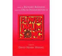 Flower Drum Song C. Y. Lee, David Henry Hwang, Oscar Hammerstein, Richard Rodgers (Auteur)