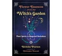 Flower Essences from the Witchs Garden by Nicholas Pearson Nicholas Pearson (Auteur)