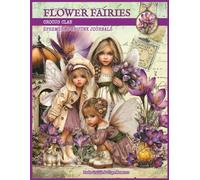 Flower Fairies, Crocus Clan - Ephemera for Junk Journals: 280 Fairytale Fussy Cuts & Backgrounds for Journaling, Scrapbooking, Collage, ATCs & Paper Crafts