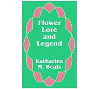 Flower Lore And Legend