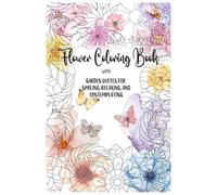 Flower Mandalas to Color: Creative Coloring Book for Adults, Garden Quotes, 40 Mandalas, Flower Coloring Book, Coloring Flowers: 40 beautiful mandalas ... & relaxing for adults | Flower colori
