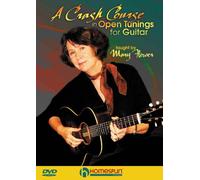 Flower, Mary - Crash Course In Open Tunings For Guitar