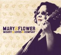 Flower, Mary - Misery Loves Company [Import]