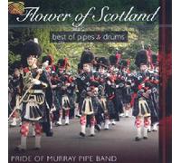 Flower Of Scotland : Best Of Pipes & Drums