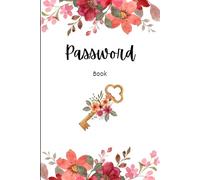 Flower Password Notebook for Internet Website Address - Password Keeper and Organizer with Notes Section, Internet Address and Password Organizer, ... Organized, Small Password Books for Seniors