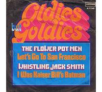 FLOWER POT MEN / WHISTLING JACK SMITH - Let's Go To San Francisco / I Was Kaiser Bill's Batman [Vinyl Single 7'']