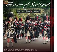 Pride of Murray Pipe Band - Flower Scotland: Best of Pipes and Drums