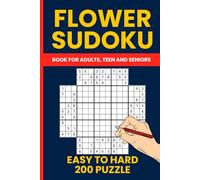 Flower Sudoku Puzzle Book for Adults - 200 Puzzles from Easy to Hard (Volume 4): A Progressive Collection of Musketry Sudoku Puzzles