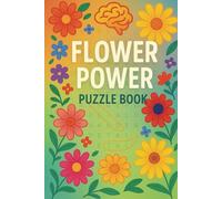 FLOWER WORD SEARCH PUZZLE BOOK: WORD SEARCHS WITH EASY TO READ PRINT ABOUT FLOWERS, WILD FLOWERS, ROSES AND MORE | 6X9 INCHES, 110 PAGES | 50+ PUZZLES... GIFTS FOR VACTIONS, HOLIDAYS AND FREE TIME