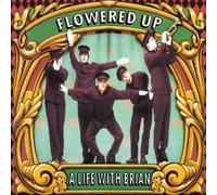 Flowered Up - Life with Brian [Import]