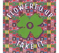 Flowered Up - Take It