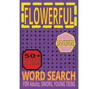 Flowerful Word Search Puzzle Book: Word Search With Easy To Read Print About Flowers, Flower Names, Tons Of Species, and More [ 6x9 inches, 110 pages ... …Gift for Vacation. Holidays. and Free Times.