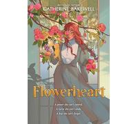 Flowerheart - Catherine Bakewell - HarperCollins Publishers Inc - Livre en Anglais - Paperback Catherine BakewellCatherine Bakewell (Auteur)