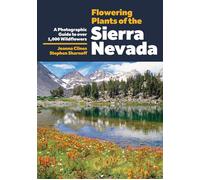 Flowering Plants of the Sierra Nevada A Photographic Guide to Over 1000 Wildflowers - Joanna Clines - Heyday - ebook (ePub) - Livre