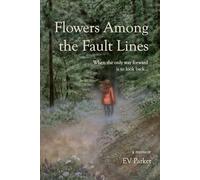Flowers Among the Fault Lines