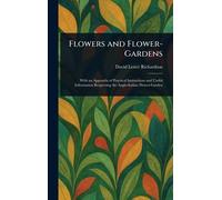 Flowers and Flower-Gardens
