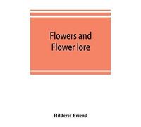 Flowers And Flower Lore