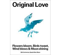 Flowers bloom, Birds tweet, Wind blows & Moon shining [完全生産限定盤] [4CD+BD+ブックレット]