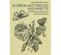 Flowers, Butterflies, and Insects: All 154 Engravings from "Erucarum Ortus