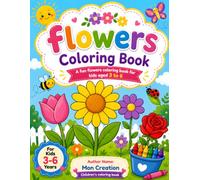 Flowers Coloring Book: Fun and Easy Flower Designs with Big, Bold Outlines for Toddlers & Preschoolers | A Creative Coloring Activity Book for Girls and Boys