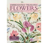 Flowers: Exquisite Needlework of the Embroiderers' Guild Collection