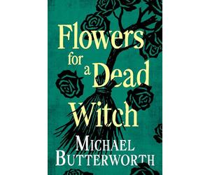 Flowers for a Dead Witch