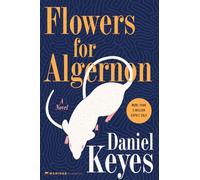 Daniel Keyes – Flowers for Algernon