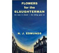 Flowers for the Slaughterman - N J Edmunds - SouthToll - ebook (ePub) - Livre
