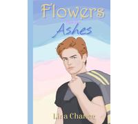 Flowers From the Ashes: A Small-Town Firefighter Romance with a Single Mom Heroine