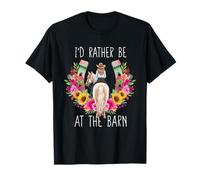 Flowers Funny Horse Lover, I'd Rather Be at The Barn T-Shirt
