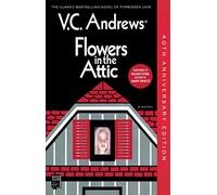 Flowers in the Attic: 40th Anniversary Edition