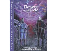 Flowers in the Field: Mythology of a Great War