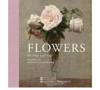 Flowers in the louvre (carnets du louvre) - Michel Lis / Beatrice Vingtrinier - Flammarion - relié - Beau livre