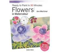 Flowers In Watercolour Ann Mortimer, (Auteur)