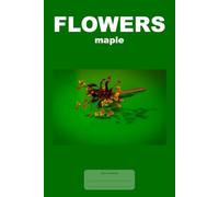 Flowers - maple: This is just a notebook, nice low-content motivational composition notebook, 98 pages, 6x9, white paper, college ruled