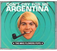 Flowers, Mike Pops - Don't Cry for Me ARG. [Import]
