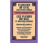 Flowers of Evil and Other Works/Les Fleurs Du Mal Et Oeuvres Choisies, Dover Foreign Language Study Guides Charles Baudelaire (Auteur)