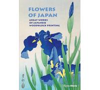 Flowers of Japan: Great Works of Japanese Woodblock Printing