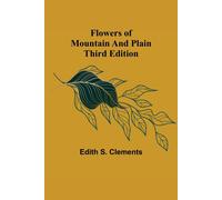 Flowers Of Mountain And Plain Third Edition