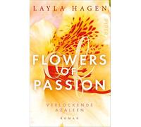 Flowers Of Passion - Verlockende Azaleen