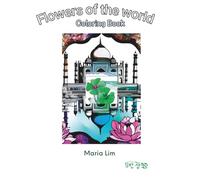 Flowers of the world Coloring Book for Adults and Kids, Bold and Easy: Experience the Joy of coloring book with Every Page