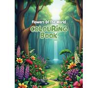 Flowers of the world - Colouring Book