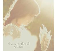 Flowers on the Hill [Import allemand]