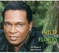 Flowers, Philip James - To Whom It May Concern