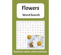 Flowers Word Search Puzzle Book: Plant and Flower Lovers Word Search Large Print Puzzle Book for Adults, Seniors and Teens | 6x9 55 puzzles | Easy to ... gifts, calm the mind, vacations, holidays.
