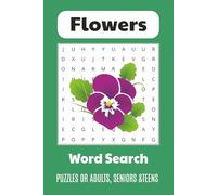 Flowers Word Search Puzzle Book: Word Searches with Easy to Read Print about Flower, Growing Flowers, Blooms and More | 6x9 Inches, 110 Pages | 50+ ... Gift for Vacations, Holidays and Free Times