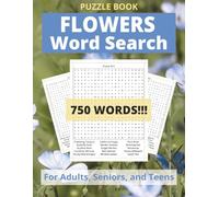 Flowers Word Search Puzzle Book: Word Searches with LARGE Easy-to-Read Print About Flowers, Flowering Trees, Flowering Bushes, and More | 8.5 x 11 ... for Vacations, Holidays, and Free Times