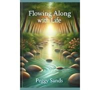 Flowing Along with Life